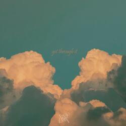 get through it