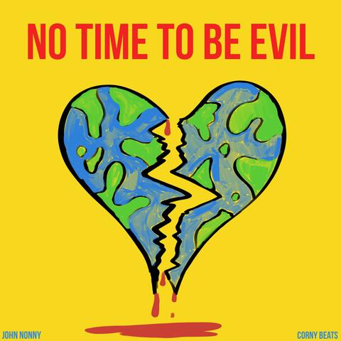 No Time to be Evil