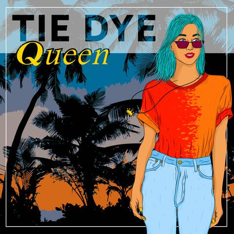 Tie Dye Queen