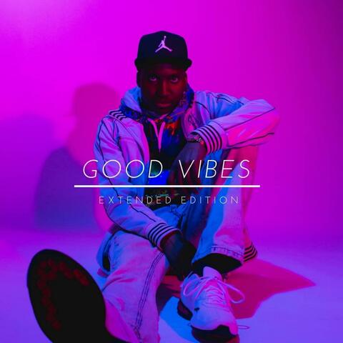 Good Vibes: Extended Edition
