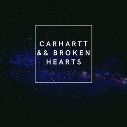 Carhartt && Broken Hearts