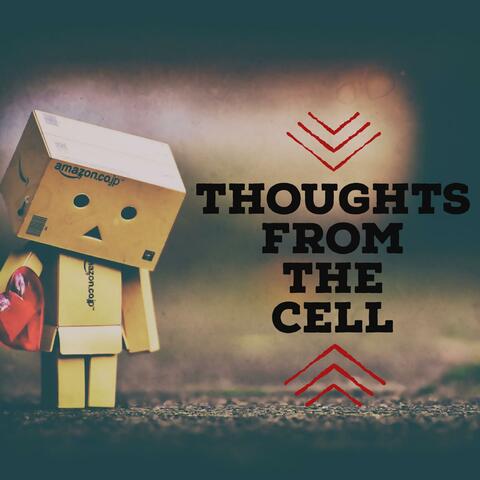 Thoughts from the Cell