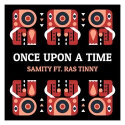Once Upon a Time (feat. Ras Tinny)