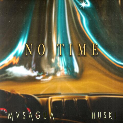No time (feat. HUSKI)