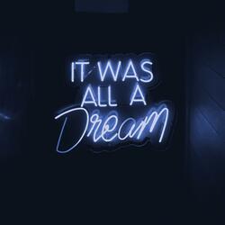 It Was All a Dream