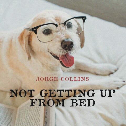 Not Getting Up From Bed