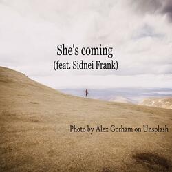 She's coming (feat. Sidnei Frank)