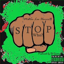 Stop Who?