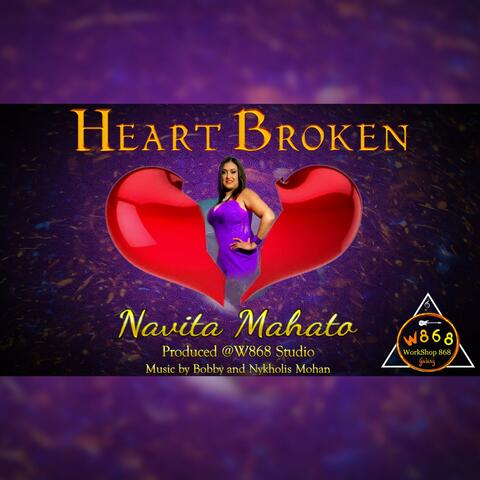 HeartBroken (Chutney Soca) [feat. Navita Mahato]