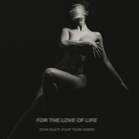 For the Love of Life (feat. Teon Gibbs)