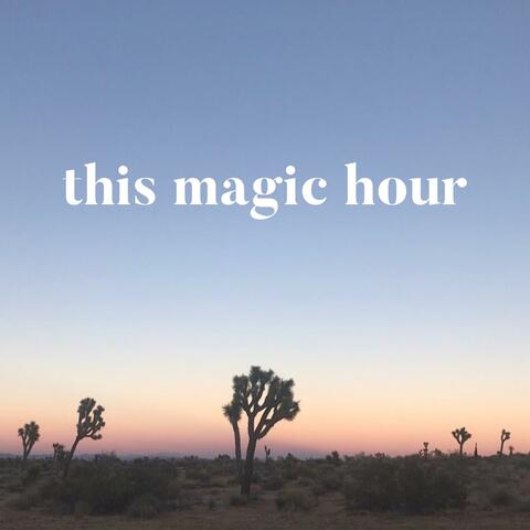 This Magic Hour