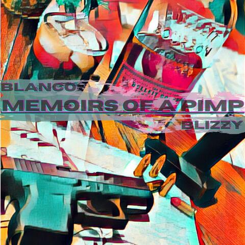 Memoirs Of A Pimp (feat. Blizzy)