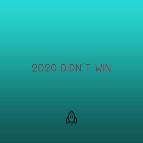 2020 Didn't Win (Freestyle)