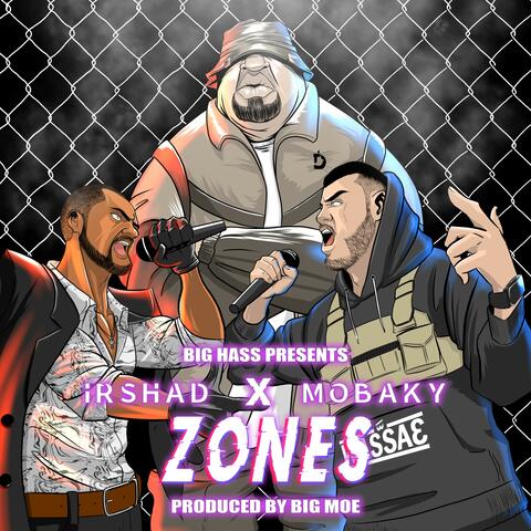 Zones (feat. MOBAKY, IRSHAD & Big Moe)