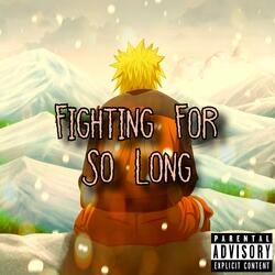 Fighting For So Long