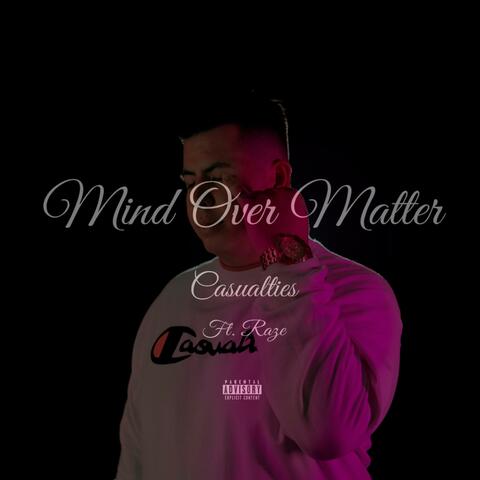 Mind Over Matter (feat. Raze)