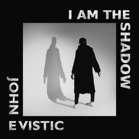 I AM THE SHADOW
