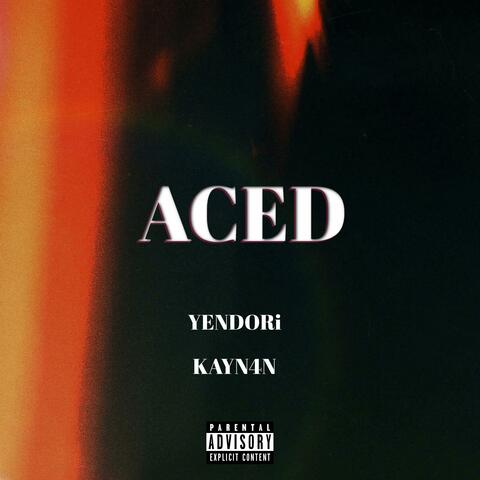ACED (feat. Kayn4n)