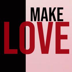 Make Love