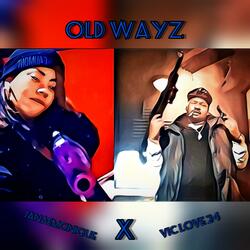 Old Wayz (feat. Vic Love 24)