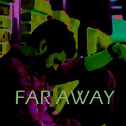 fAR AWAY