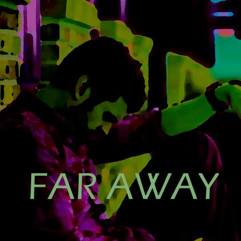 fAR AWAY