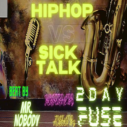 HIP HOP VS SICK TALK