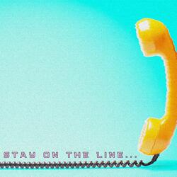 Stay on The Line