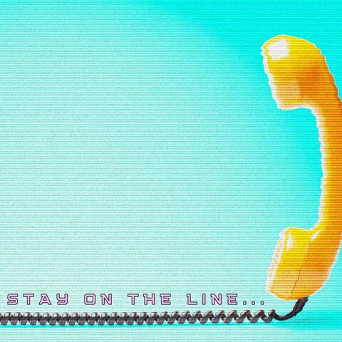 Stay on The Line