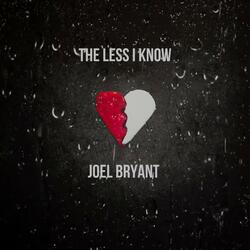 The Less I Know