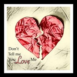 Don't Tell Me You Love Me (feat. . OfficialTY & Hayley Kay)