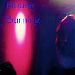 House Burning