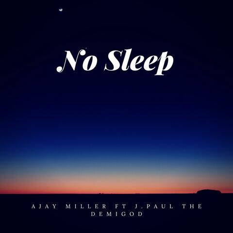 No Sleep (feat. J.Paul The Demi God)
