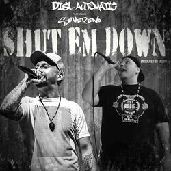Shut Em Down (feat. Suvereno)