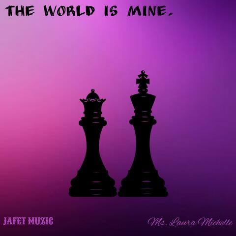 The World Is Mine (feat. Jafet Muzic)