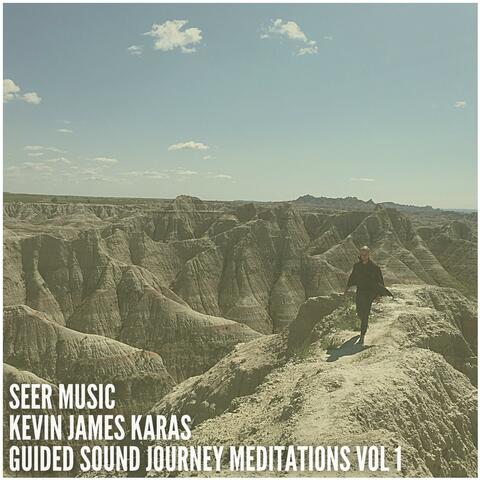 Guided Sound Journey Meditations, Vol. 1