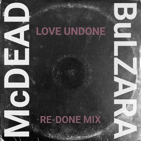 Love undone (feat. mcdead) [re-done mix]