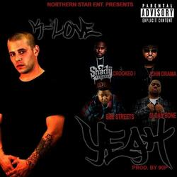 Yeah (feat. Crooked I, John Drama, Sloan Bone & Bee Streets)