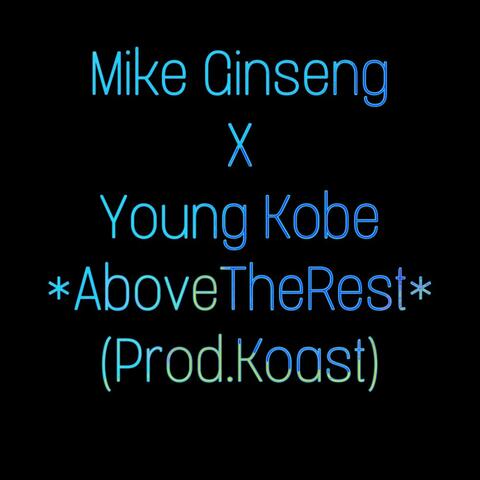 AboveTheRest (feat. Young Kobe)
