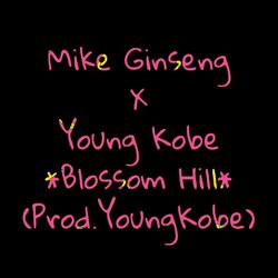 Blossom Hill (feat. Young Kobe)