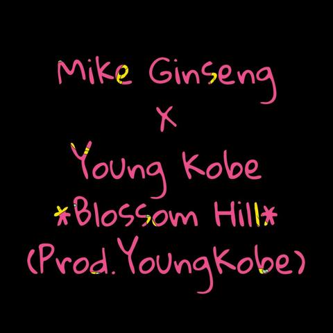 Blossom Hill (feat. Young Kobe)