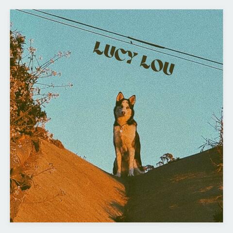 Lucy Lou (feat. Albert Hurtado)
