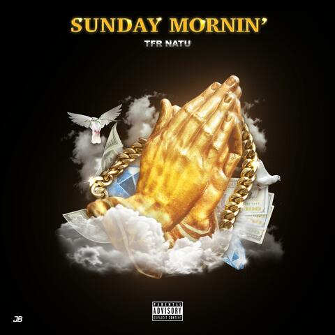 Sunday Mornin'