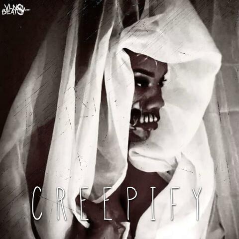 Creepify