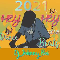 2021-HEY HEY-DANCE BEATS-DJ JOHNNY BOI