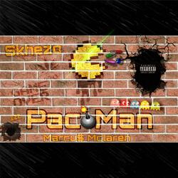 Pac Man (feat. Marcu$ McLaren)