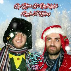 I'm Glad It's Christmas (Once A Year)