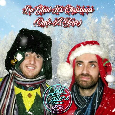 I'm Glad It's Christmas (Once A Year)