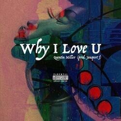 Why I Love u... (feat. Jansport J)