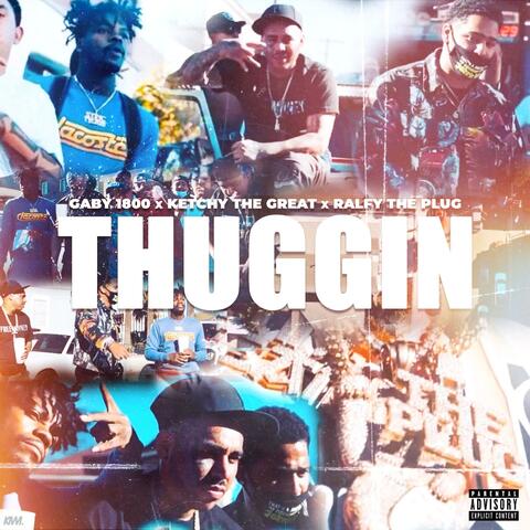 Thuggin' (feat. KetchyTheGreat & RalfyThePlug)